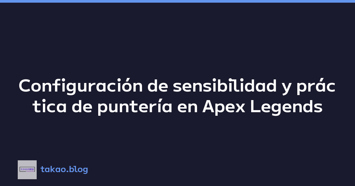 Configuración de sensibilidad y práctica de puntería en Apex Legends