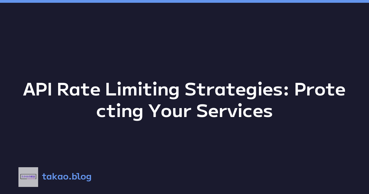 API Rate Limiting Strategies: Protecting Your Services
