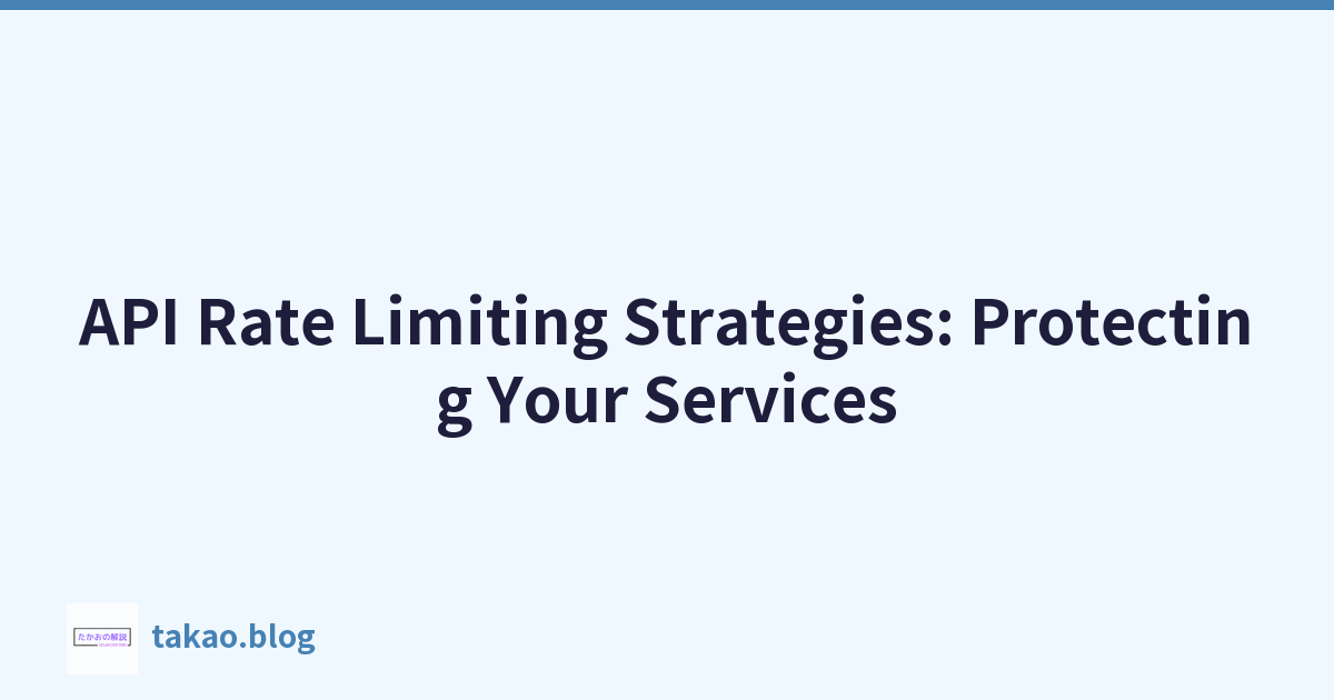 Featured image of post API Rate Limiting Strategies: Protecting Your Services