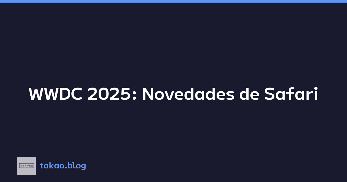 WWDC 2025: Novedades de Safari
