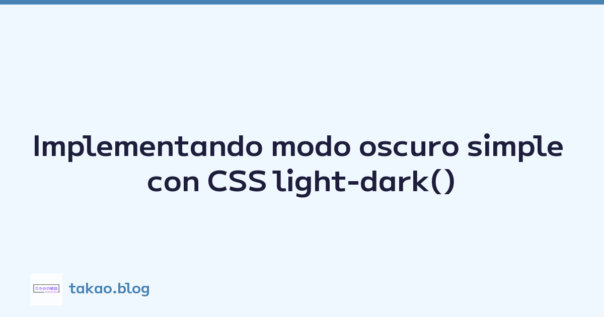 Featured image of post Implementando modo oscuro simple con CSS light-dark()