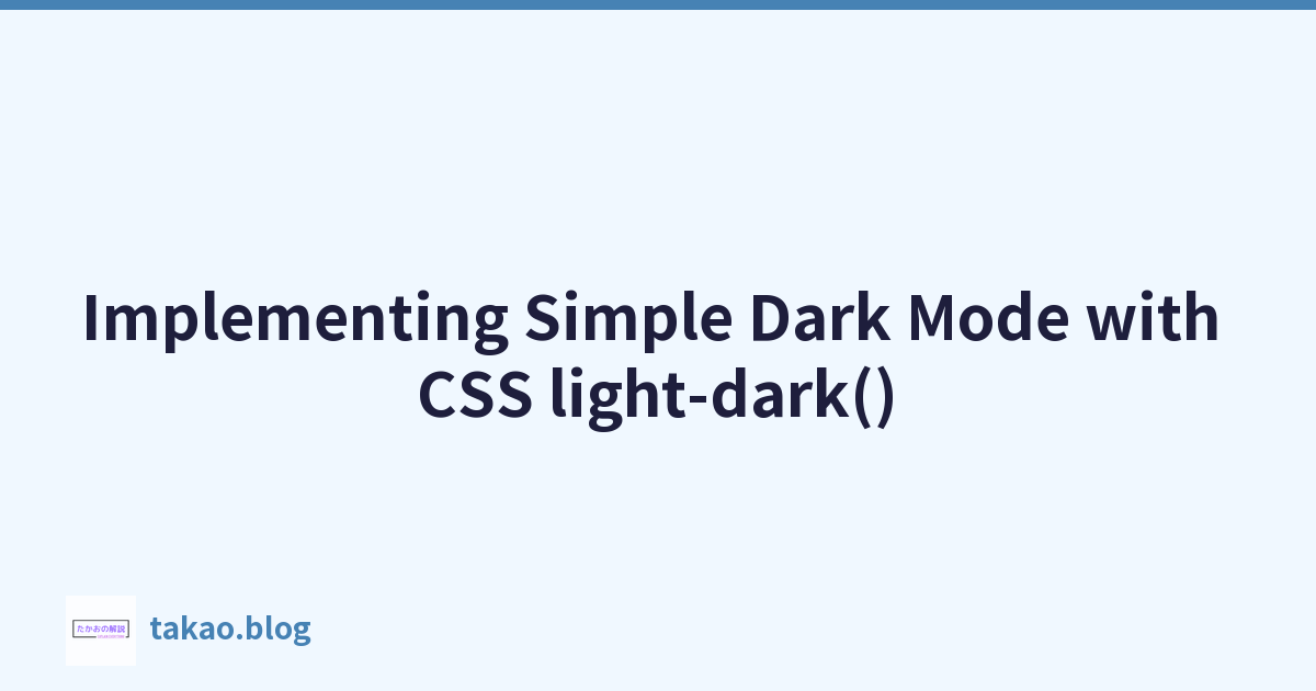 Featured image of post Implementing Simple Dark Mode with CSS light-dark()