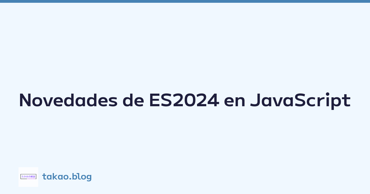 Novedades de ES2024 en JavaScript