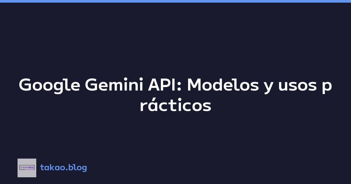 Featured image of post Google Gemini API: Modelos y usos prácticos