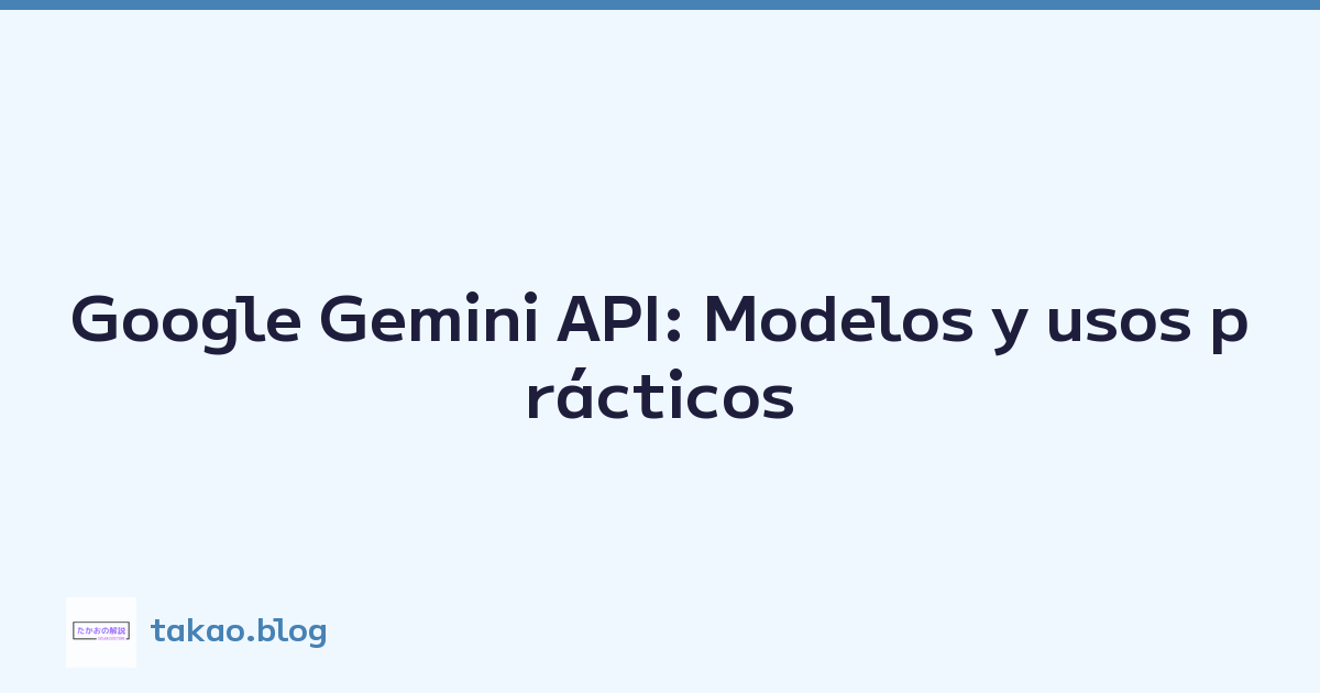 Featured image of post Google Gemini API: Modelos y usos prácticos