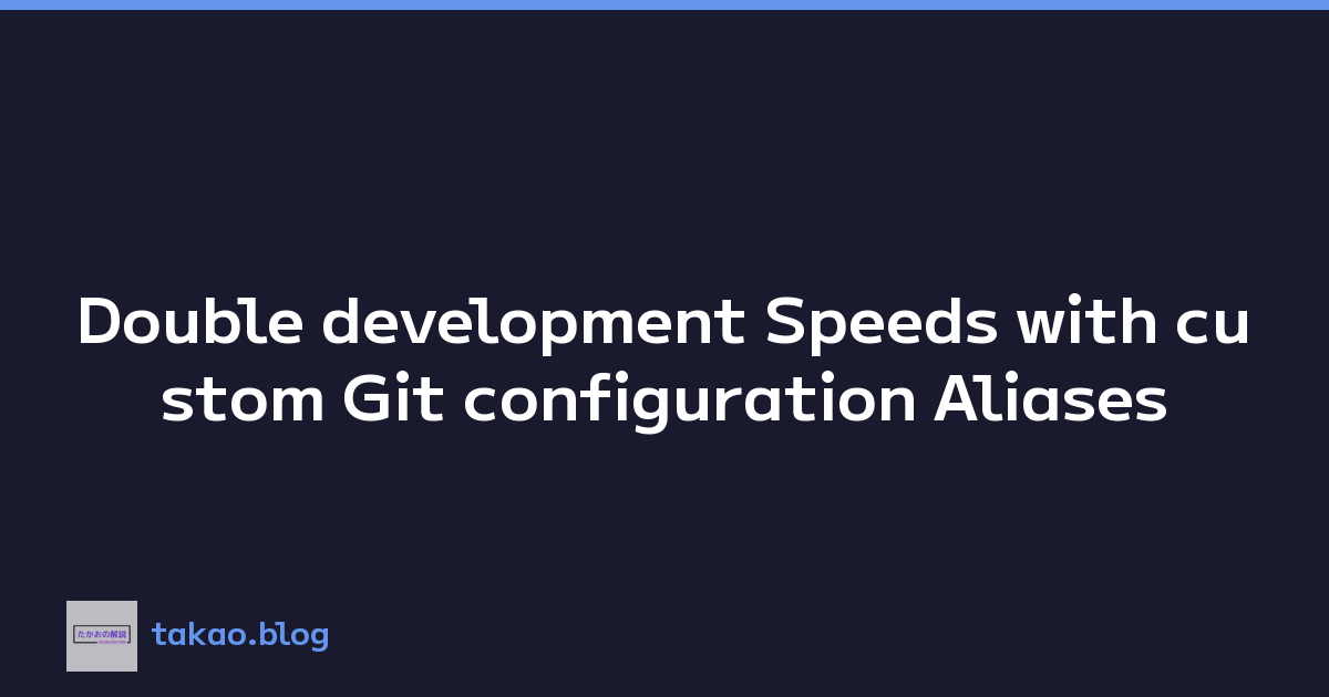 Featured image of post Double development Speeds with custom Git configuration Aliases