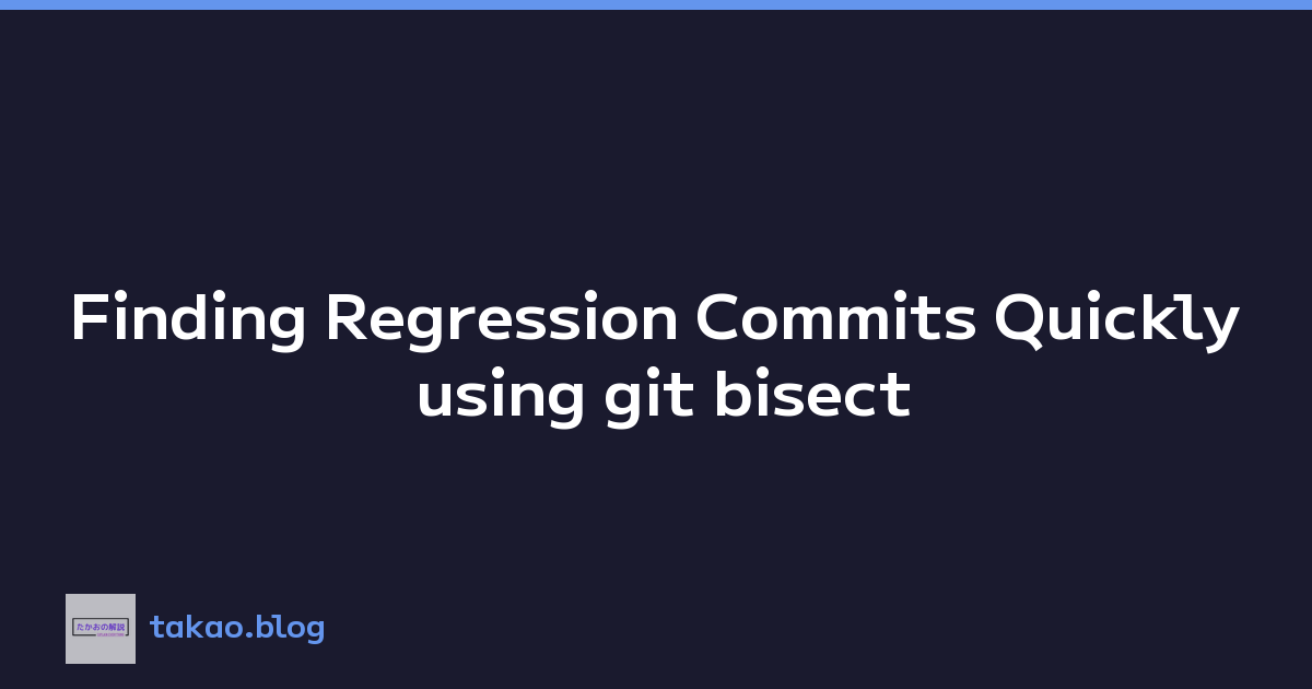 Finding Regression Commits Quickly using git bisect