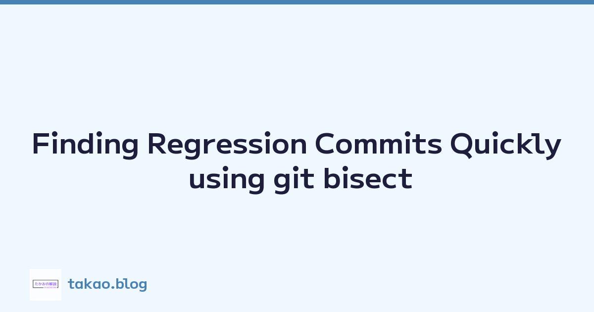 Finding Regression Commits Quickly using git bisect