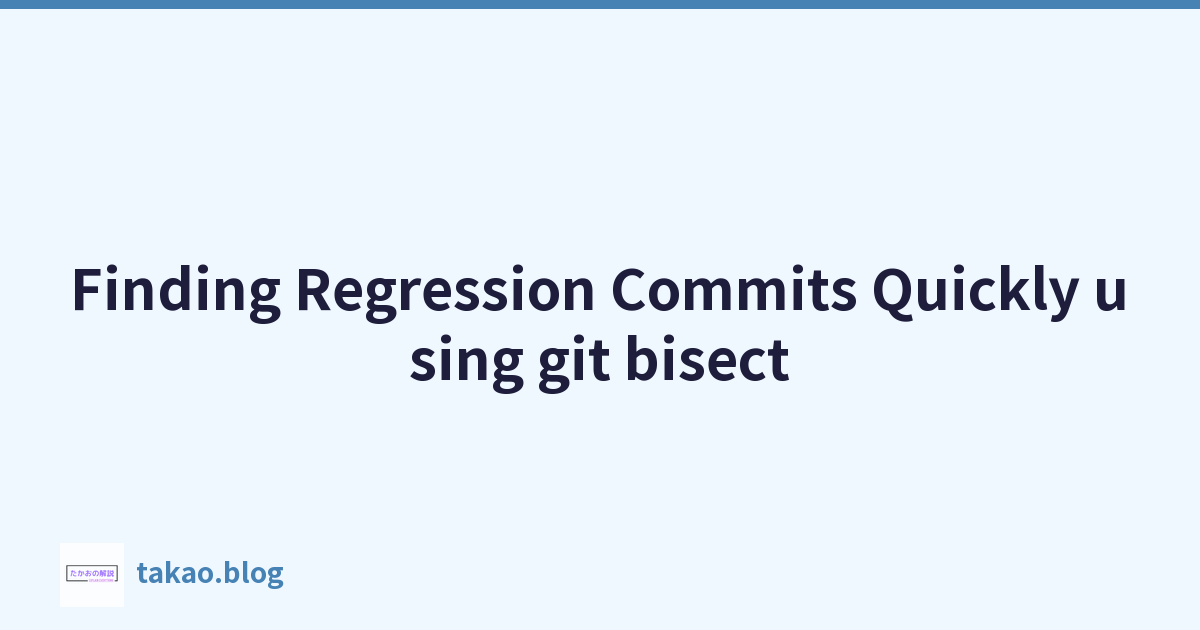 Featured image of post Finding Regression Commits Quickly using git bisect