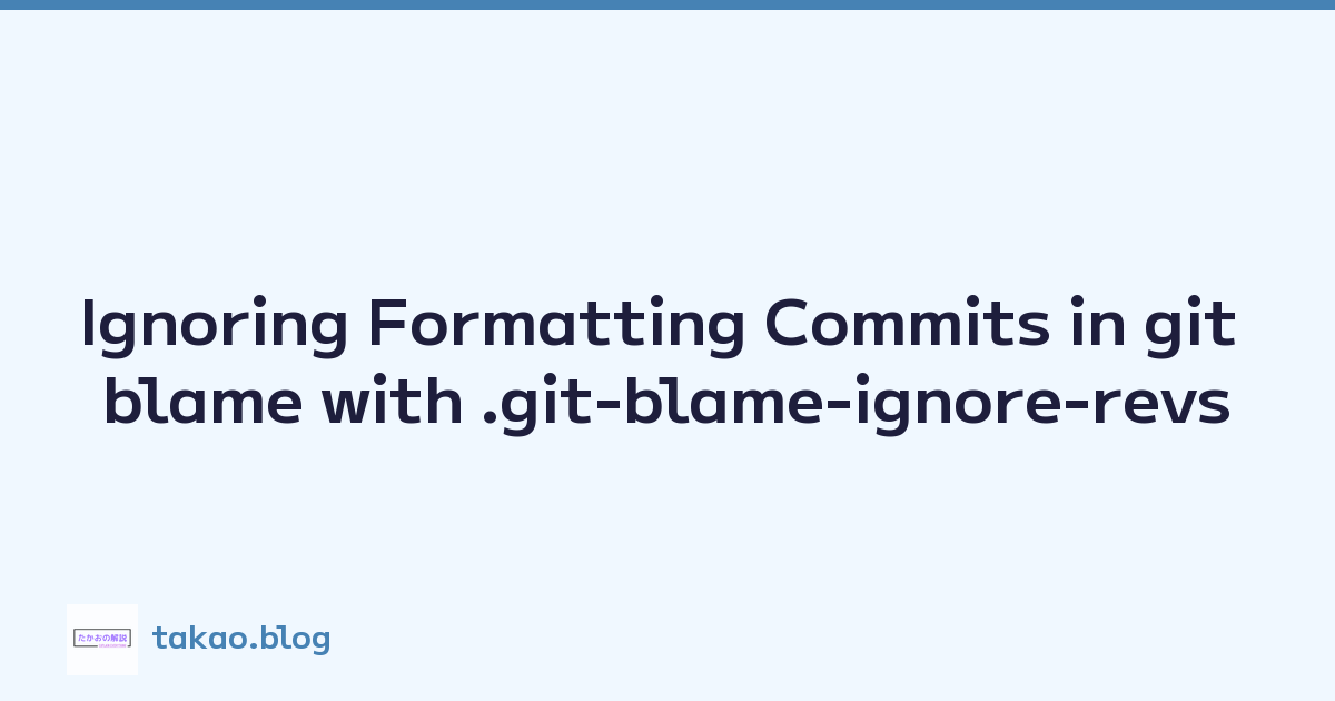 Ignoring Formatting Commits in git blame with .git-blame-ignore-revs