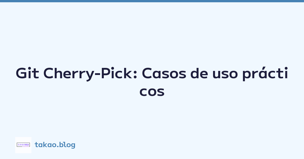 Featured image of post Git Cherry-Pick: Casos de uso prácticos