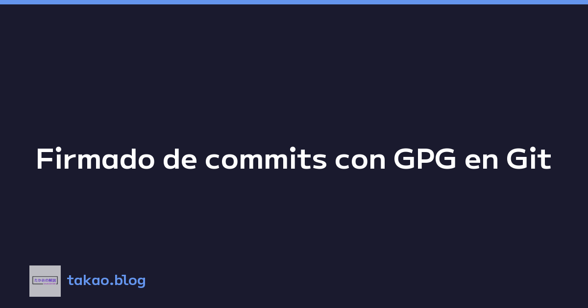 Firmado de commits con GPG en Git