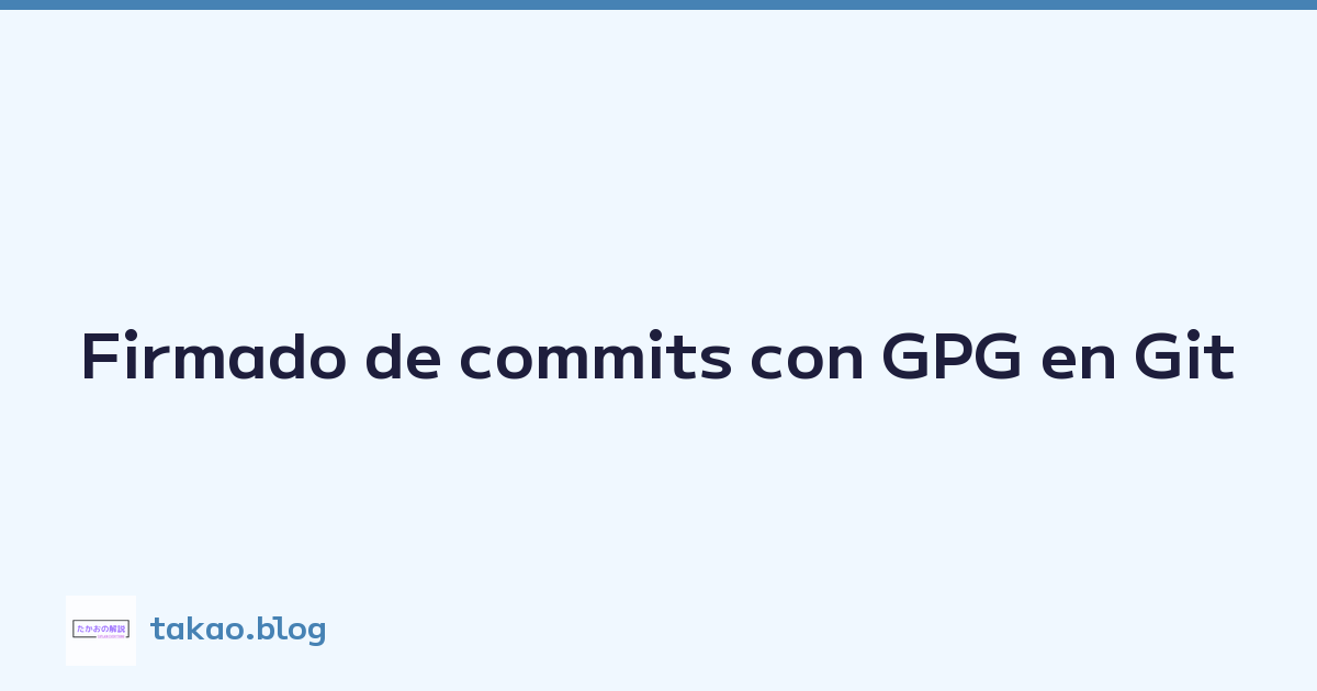 Firmado de commits con GPG en Git