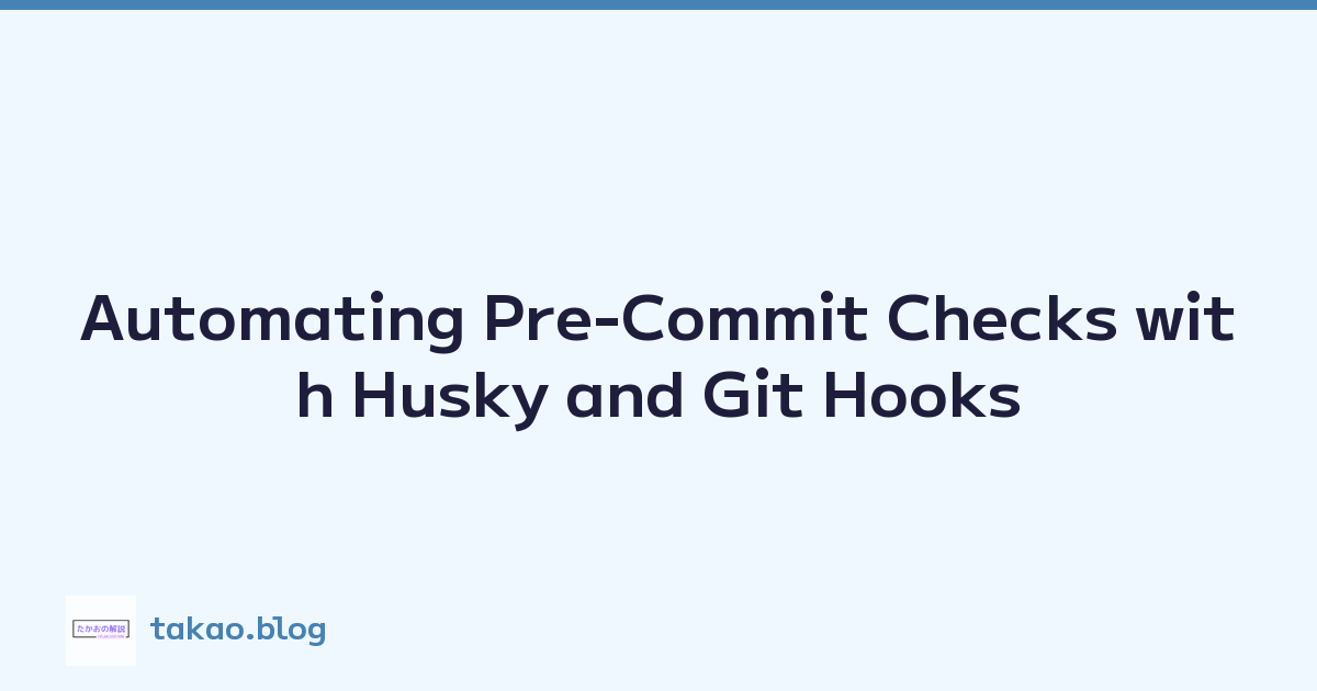 Automating Pre-Commit Checks with Husky and Git Hooks
