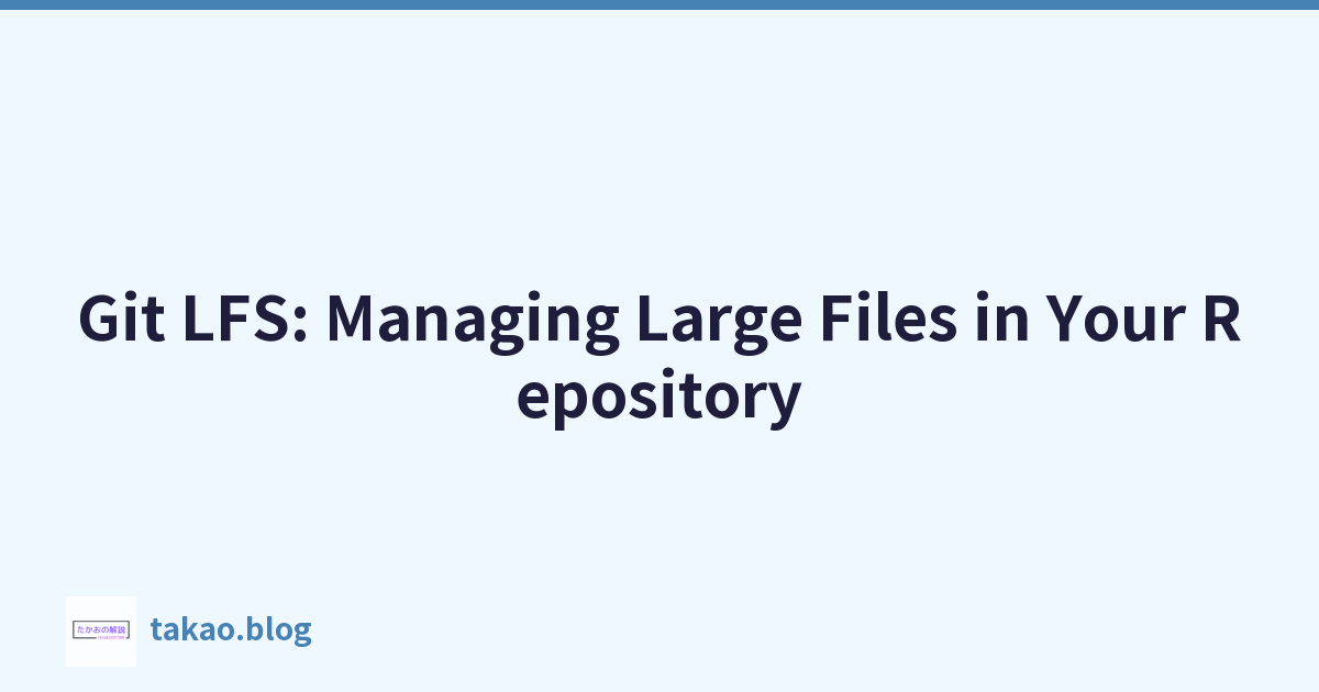 Featured image of post Git LFS: Managing Large Files in Your Repository