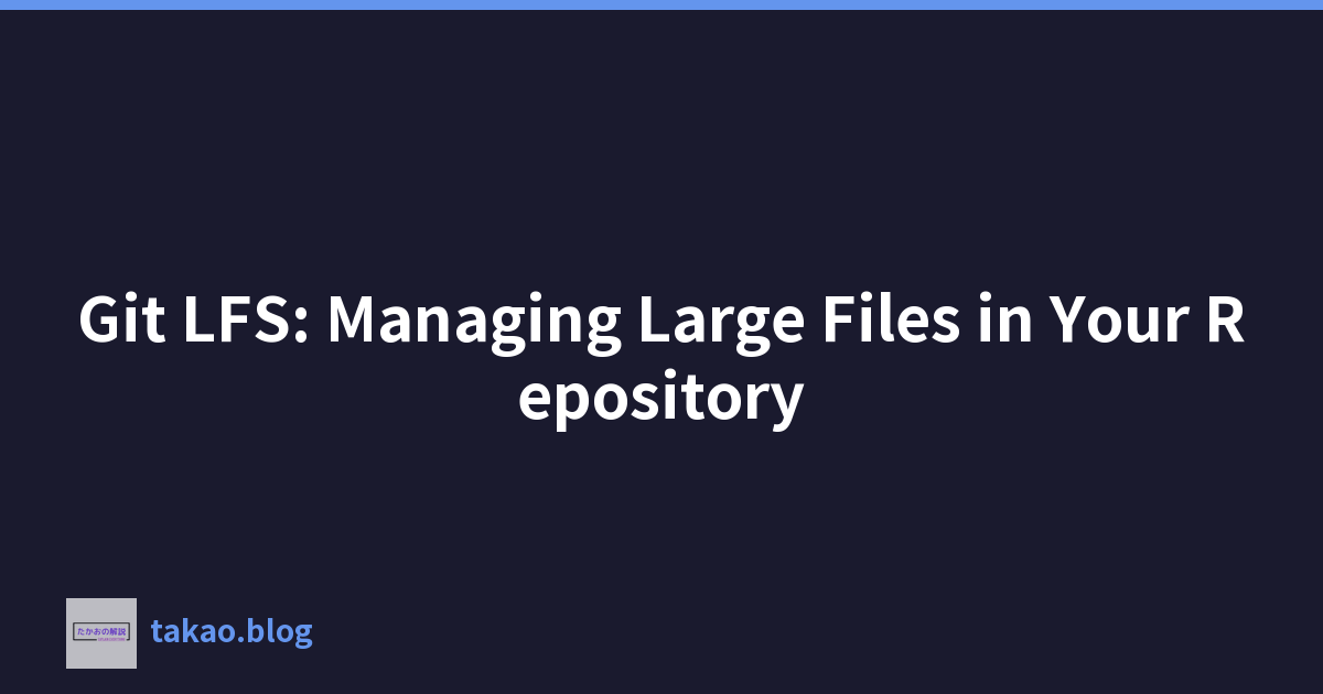 Git LFS：管理儲存庫中的大文件