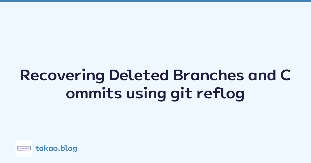 Featured image of post Recovering Deleted Branches and Commits using git reflog