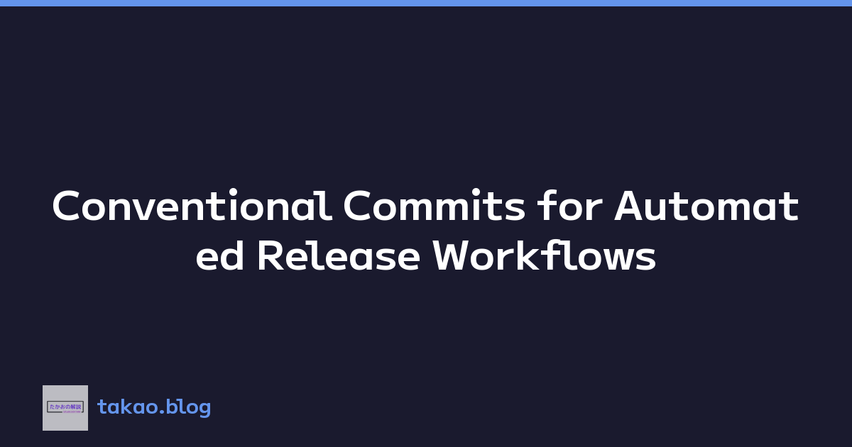 Featured image of post Conventional Commits for Automated Release Workflows