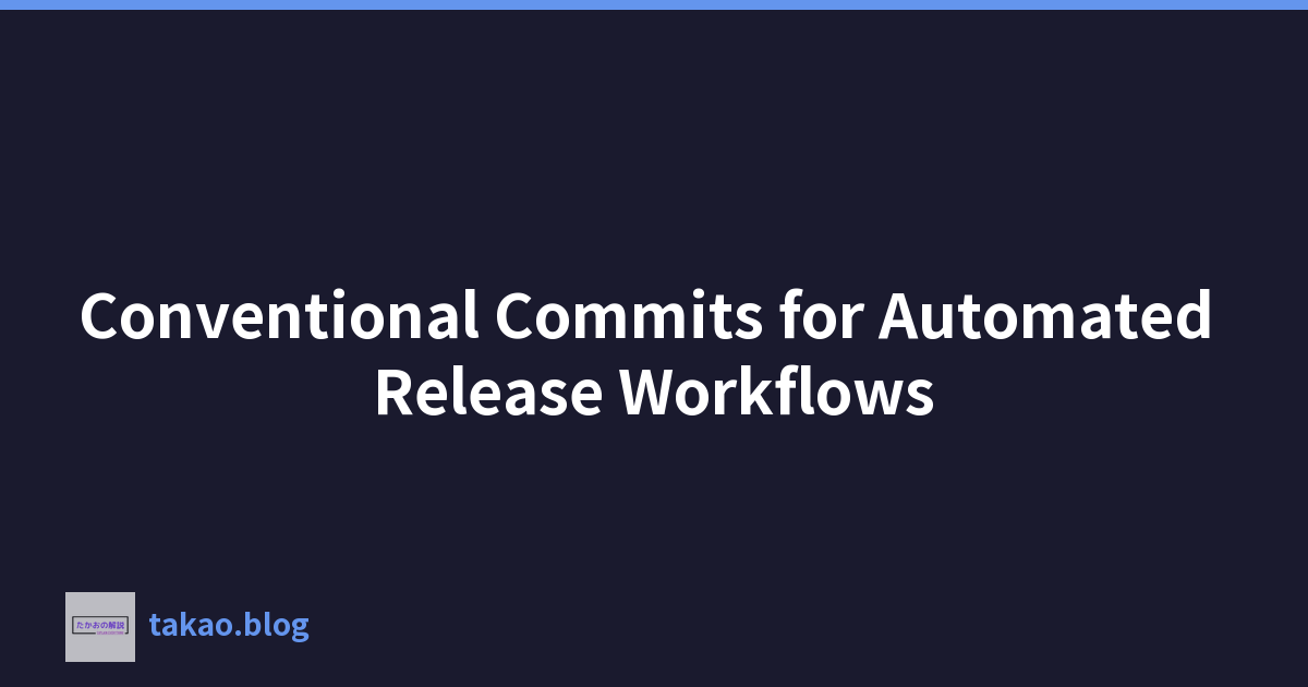 Featured image of post Conventional Commits for Automated Release Workflows