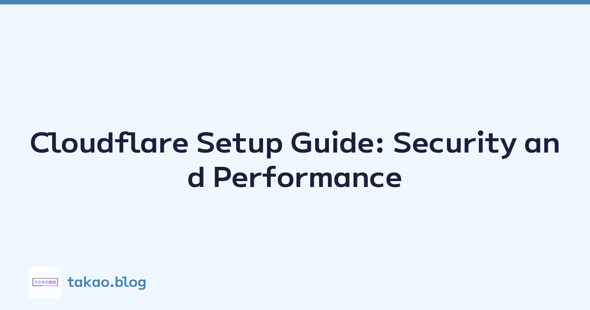 Cloudflare Setup Guide: Security and Performance