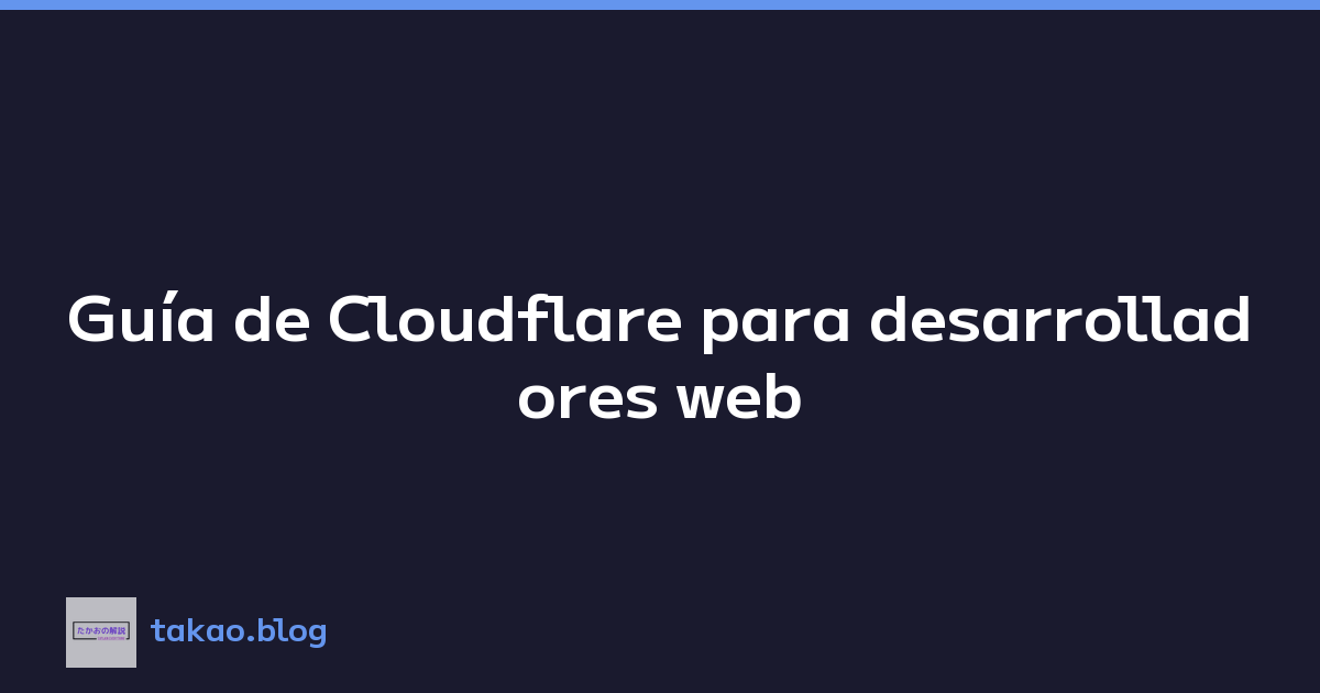 Featured image of post Guía de Cloudflare para desarrolladores web