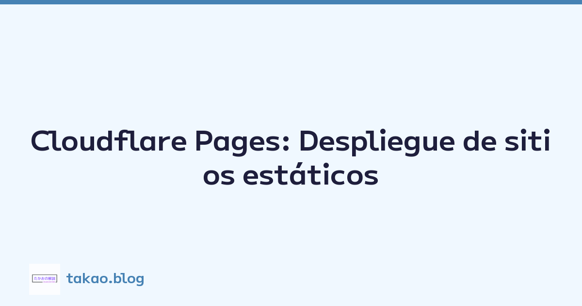 Featured image of post Cloudflare Pages: Despliegue de sitios estáticos