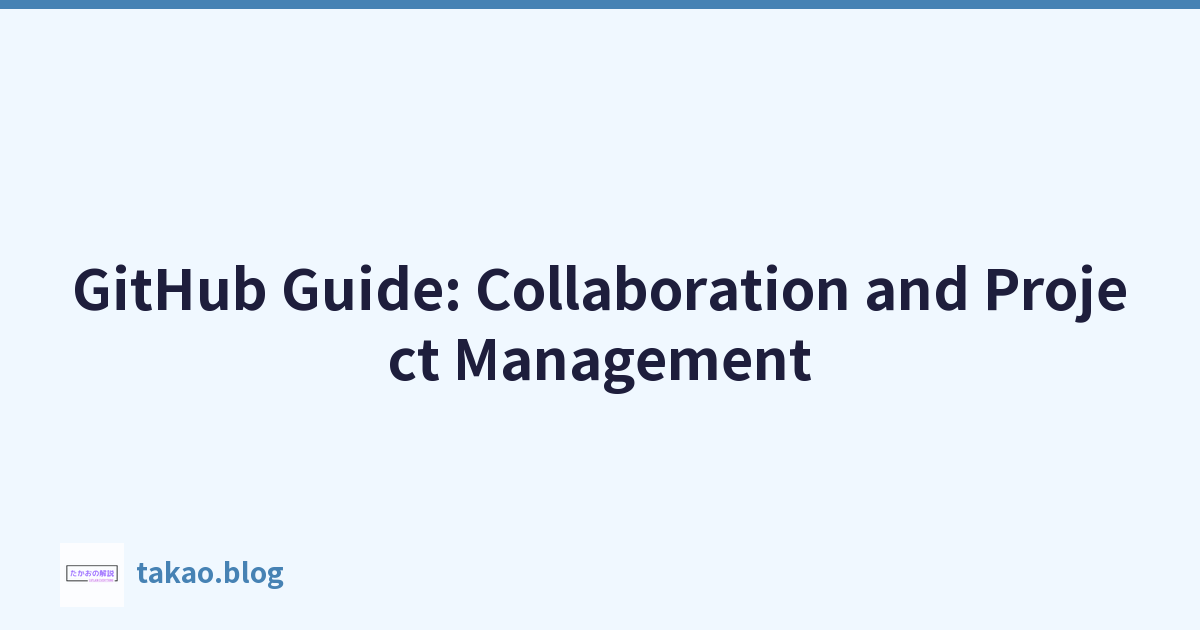 Featured image of post GitHub Guide: Collaboration and Project Management