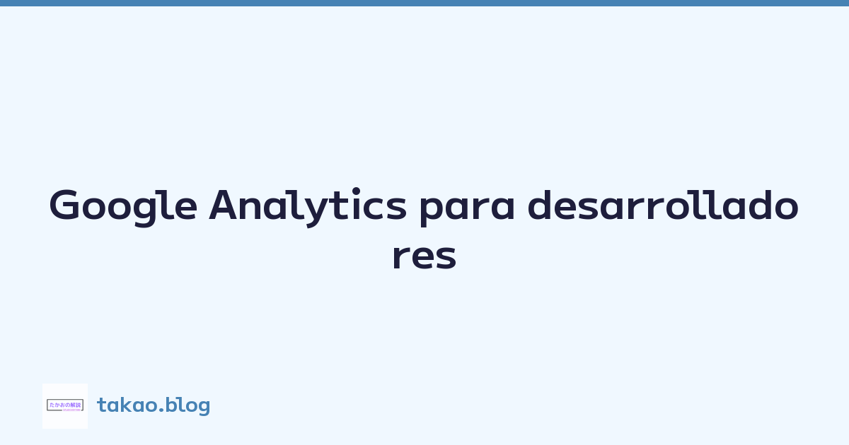 Featured image of post Google Analytics para desarrolladores