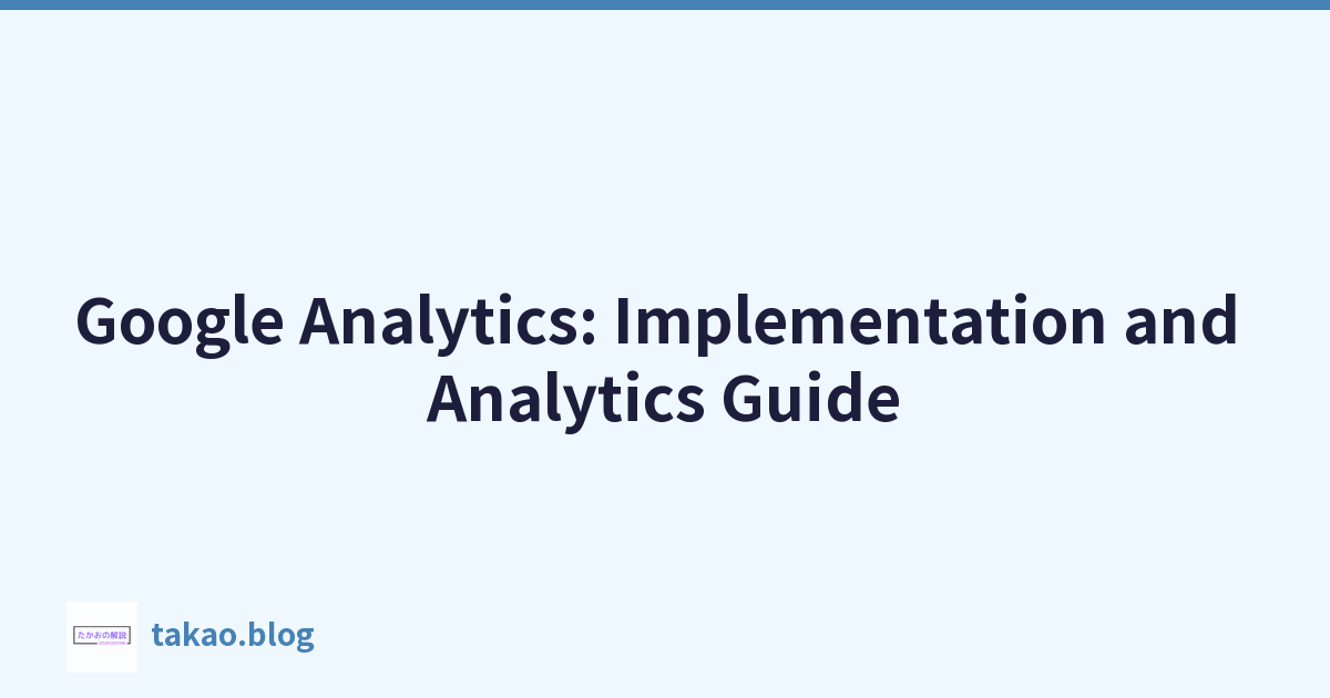 Featured image of post Google Analytics: Implementation and Analytics Guide