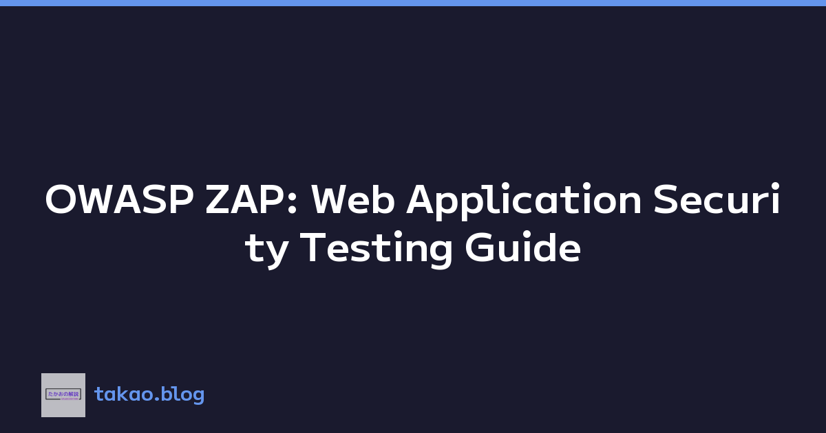 OWASP ZAP: Web Application Security Testing Guide