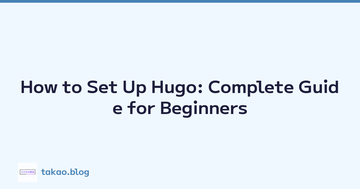 How to Set Up Hugo: Complete Guide for Beginners