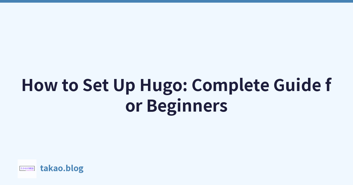 Featured image of post How to Set Up Hugo: Complete Guide for Beginners