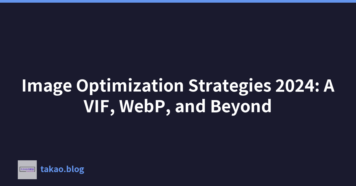 Featured image of post Image Optimization Strategies 2024: AVIF, WebP, and Beyond