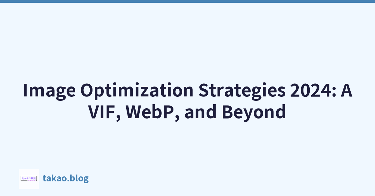 Featured image of post Image Optimization Strategies 2024: AVIF, WebP, and Beyond
