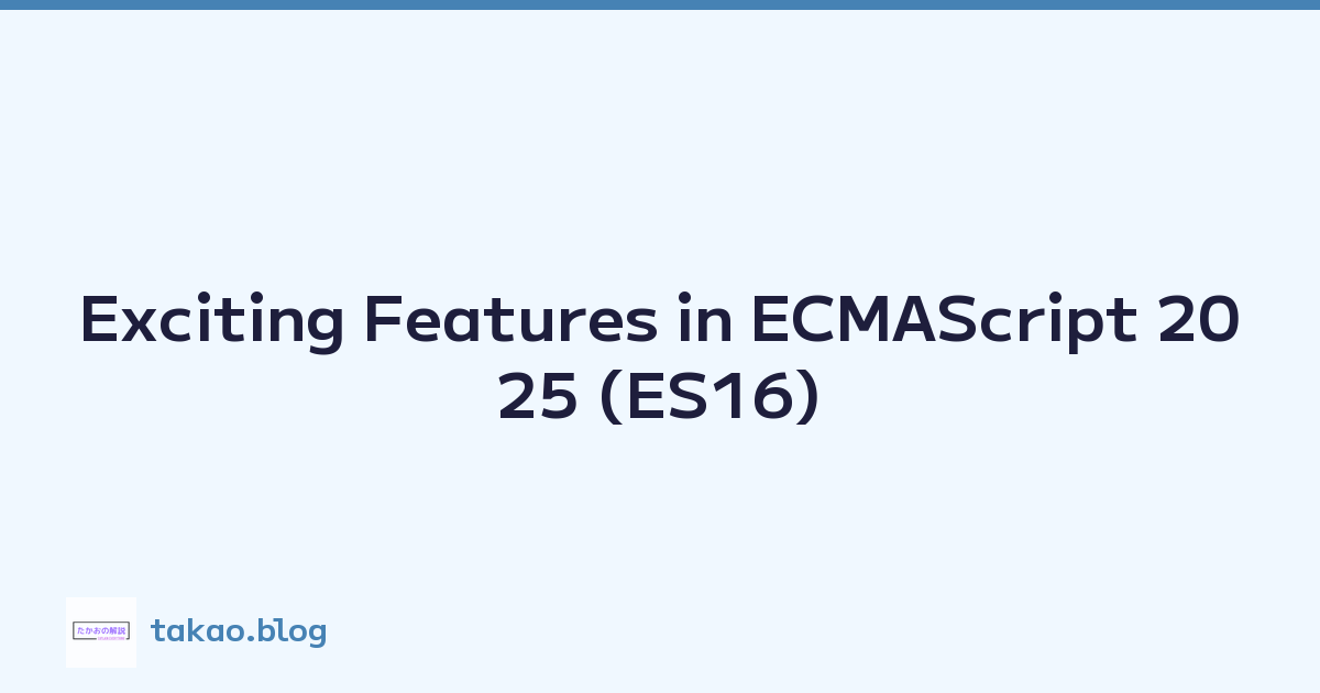 Exciting Features in ECMAScript 2025 (ES16)