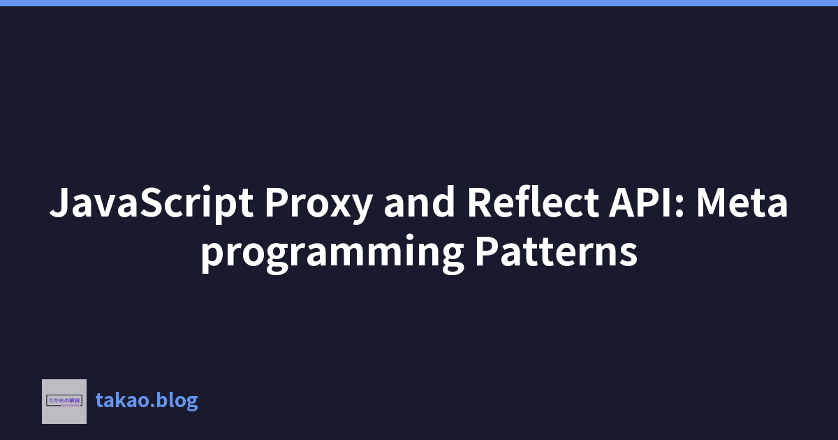 JavaScript 代理程式與 Reflect API：元程式模式