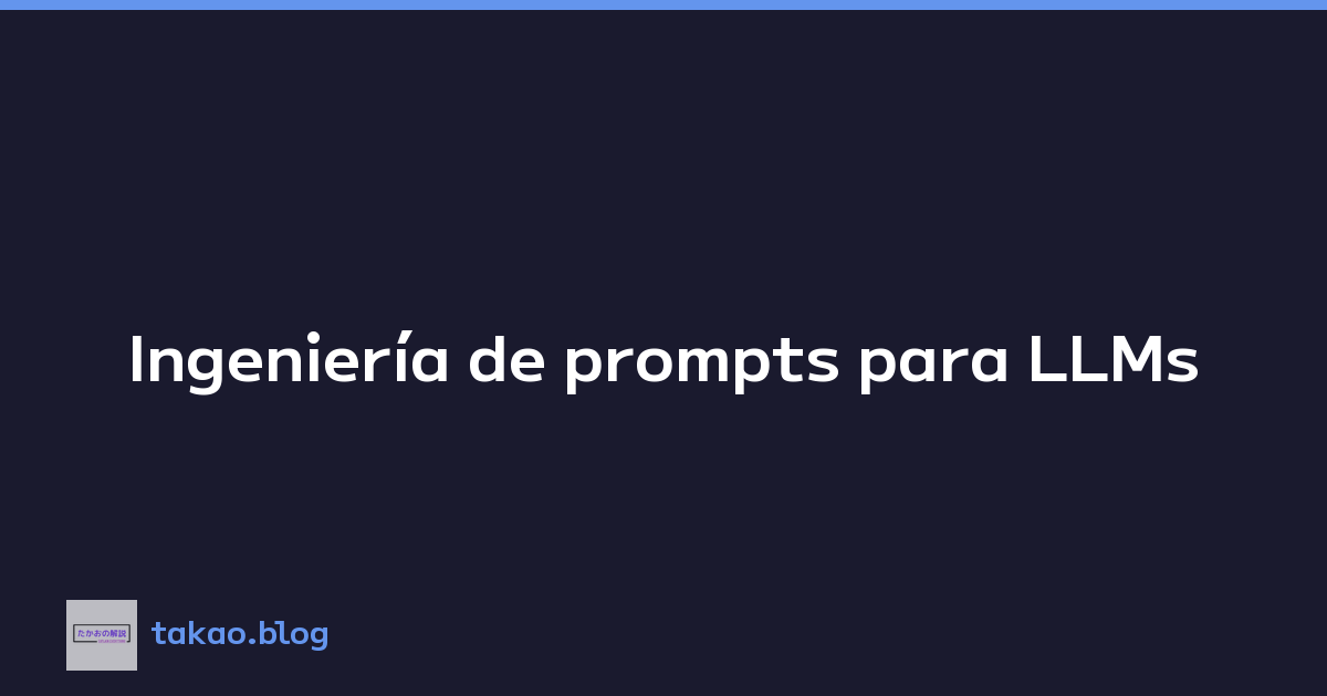 Ingeniería de prompts para LLMs