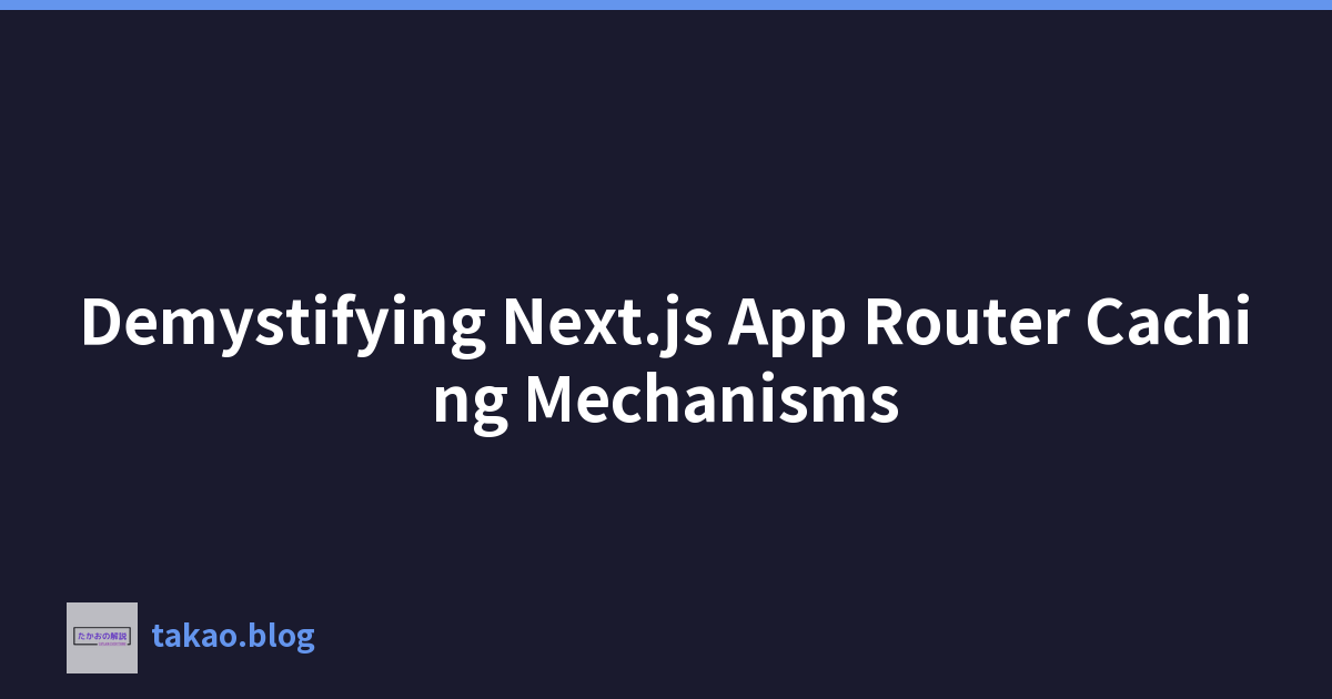 Featured image of post 揭秘 Next.js 应用路由器缓存机制