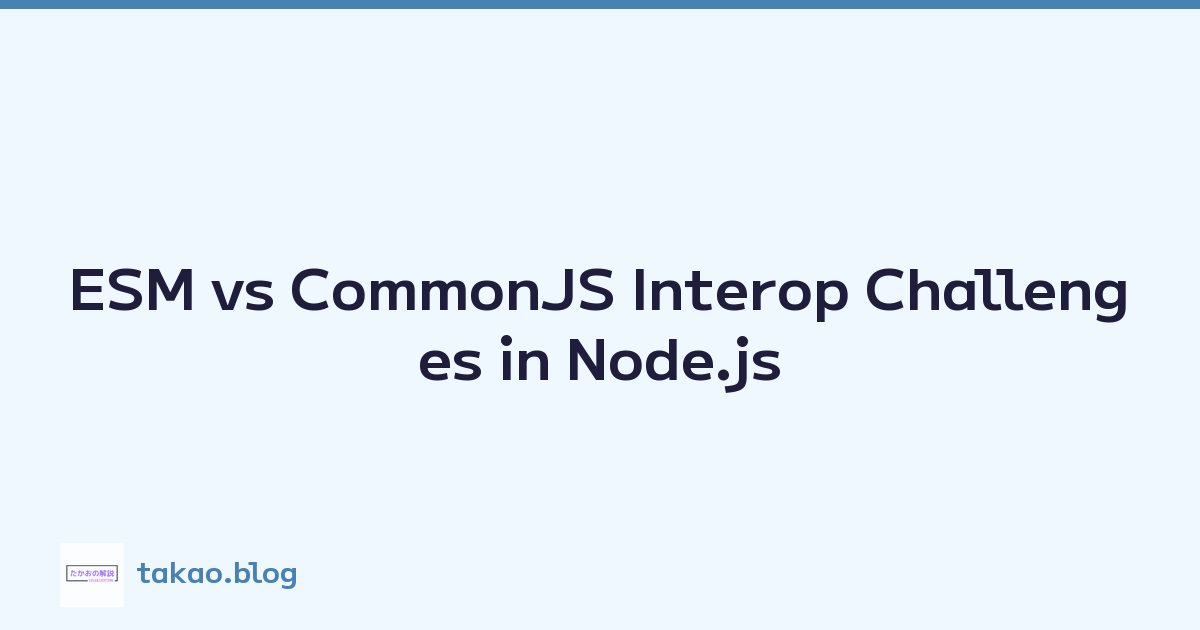 Featured image of post ESM vs CommonJS Interop Challenges in Node.js