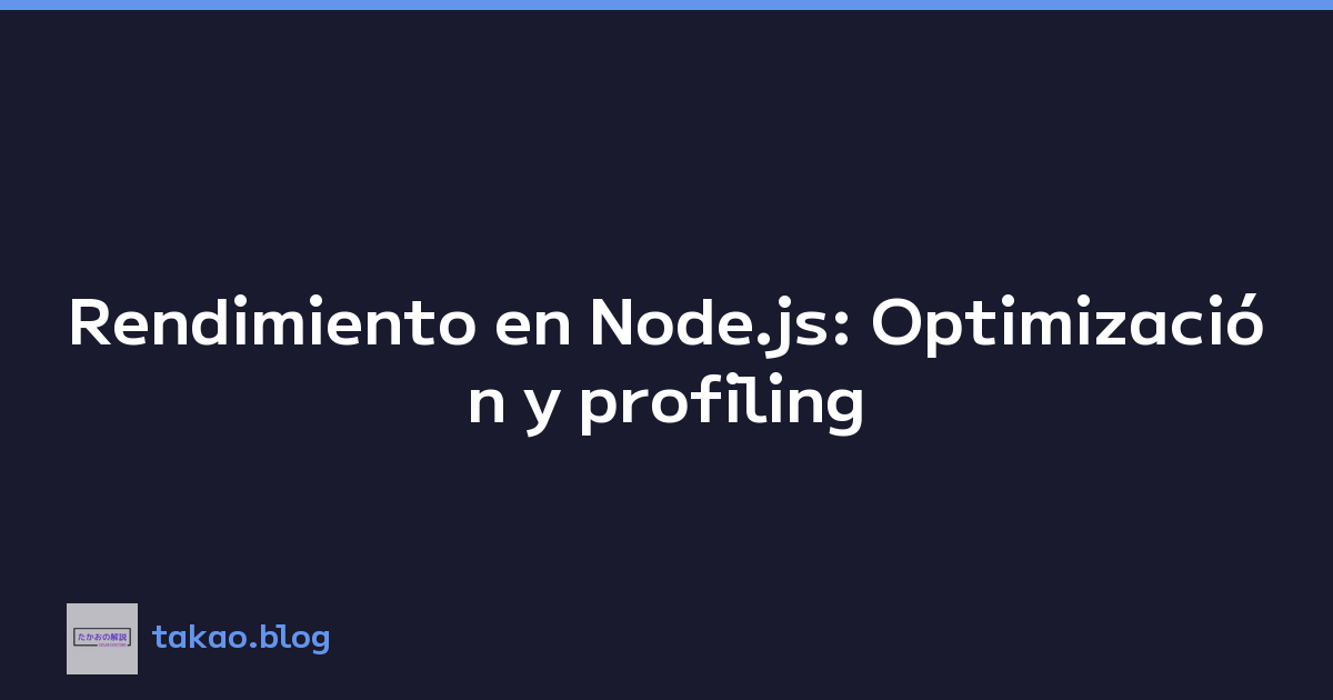 Featured image of post Rendimiento en Node.js: Optimización y profiling
