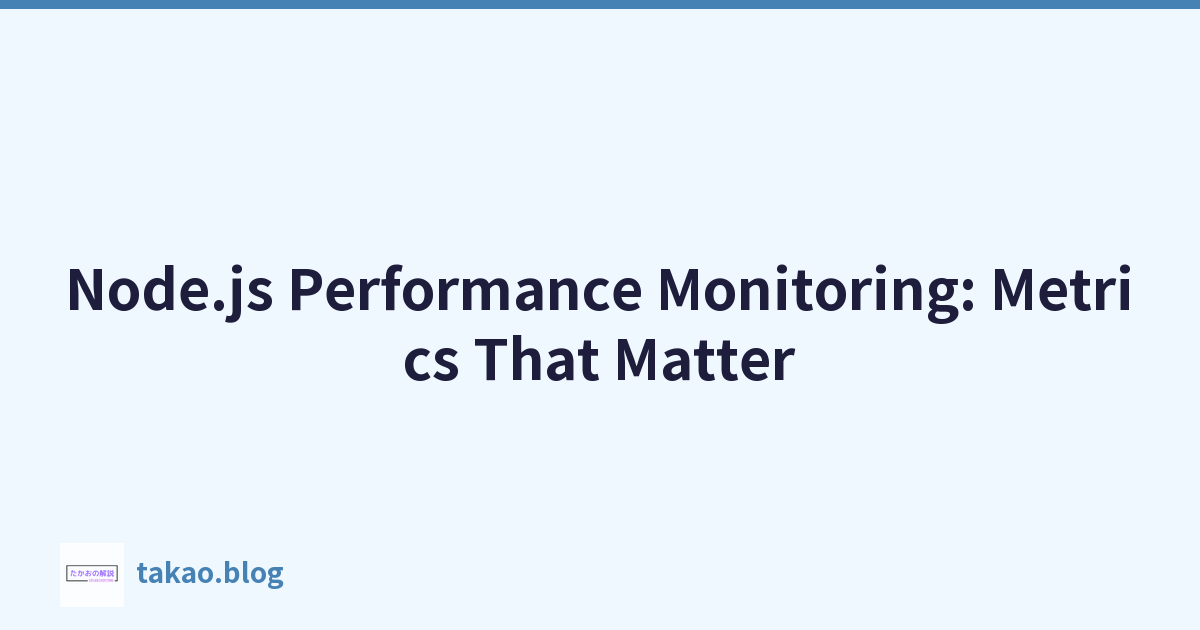 Featured image of post Node.js 效能監控：重要的指標