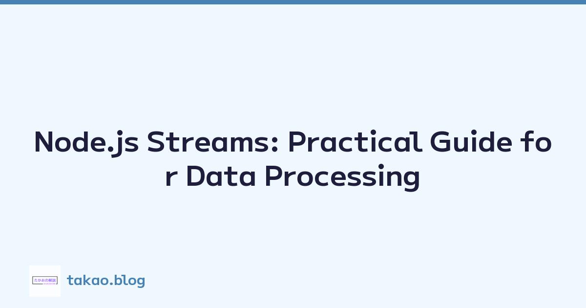 Node.js Streams: Practical Guide for Data Processing