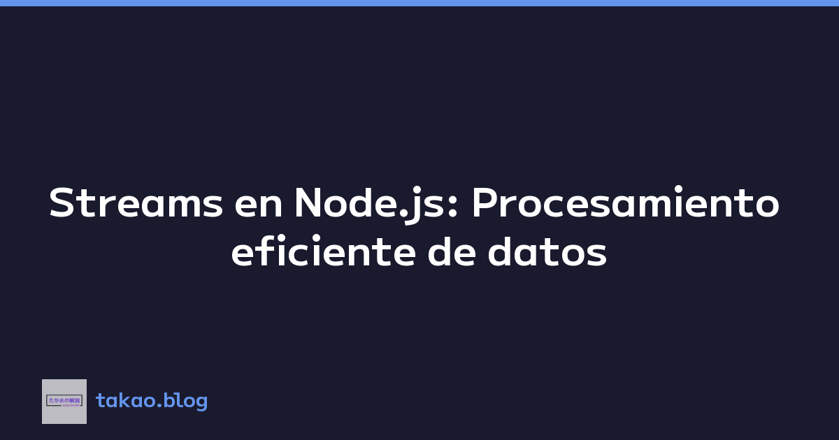 Featured image of post Streams en Node.js: Procesamiento eficiente de datos