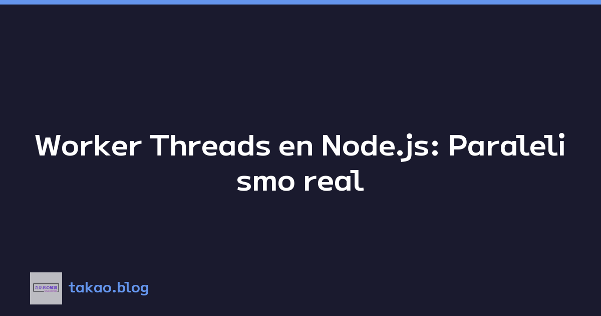 Featured image of post Worker Threads en Node.js: Paralelismo real