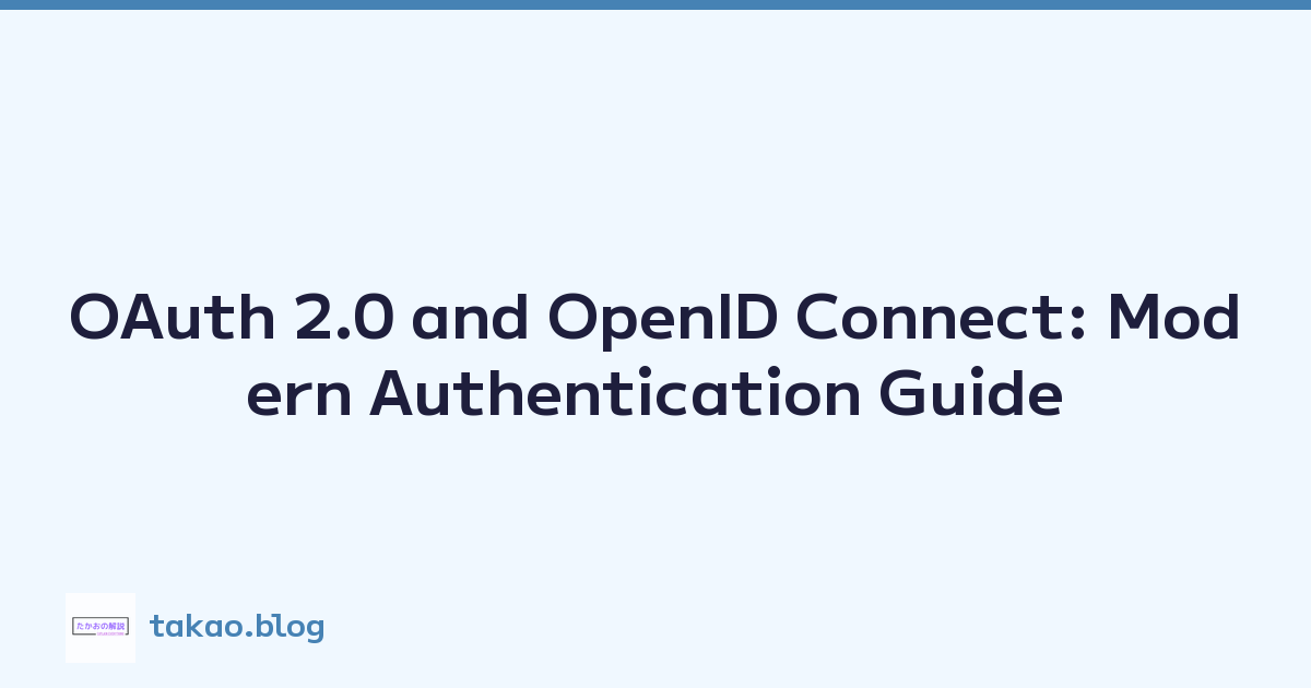OAuth 2.0 and OpenID Connect: Modern Authentication Guide