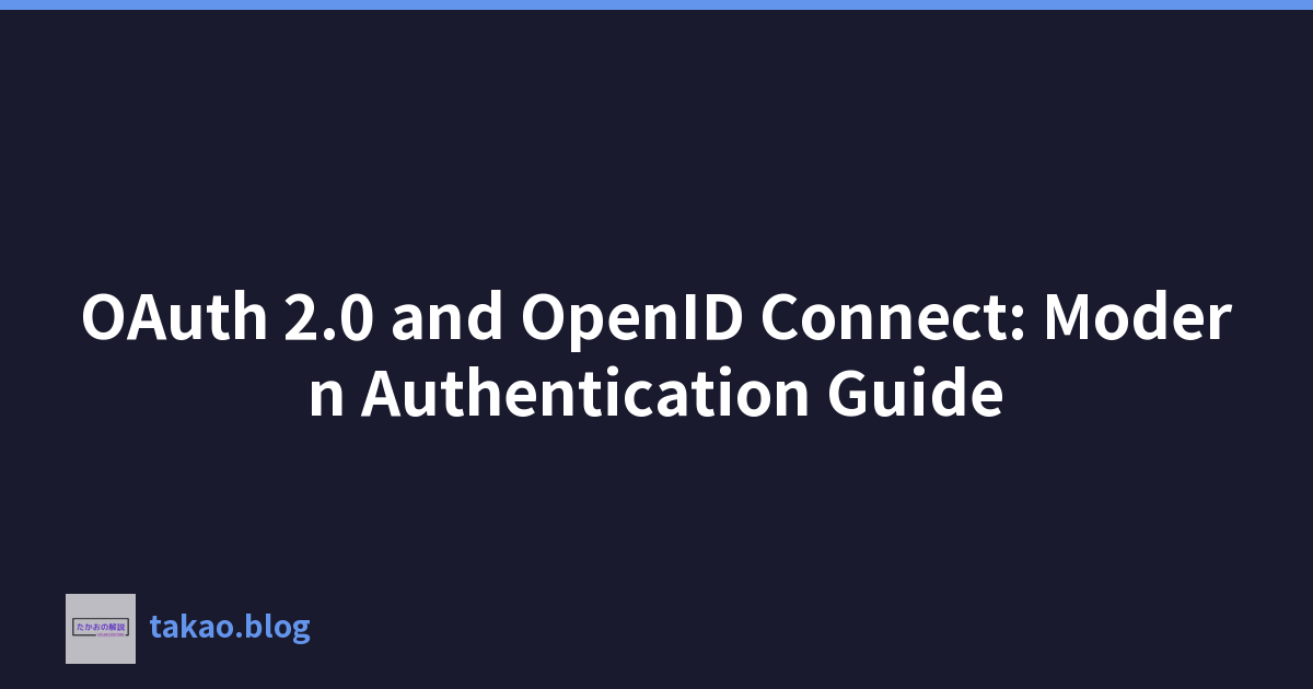 OAuth 2.0 and OpenID Connect: Modern Authentication Guide