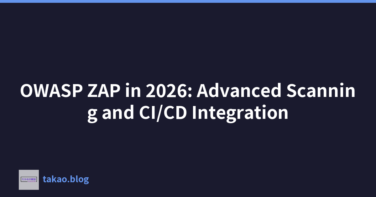 Featured image of post 2026 年 OWASP ZAP：高级扫描和 CI/CD 集成