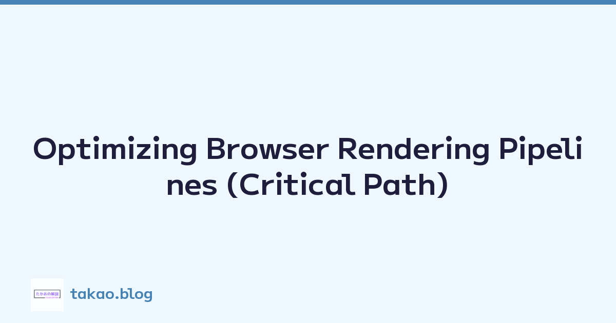 Featured image of post Optimizing Browser Rendering Pipelines (Critical Path)
