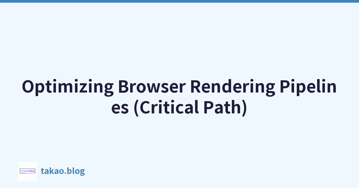 Featured image of post Optimizing Browser Rendering Pipelines (Critical Path)