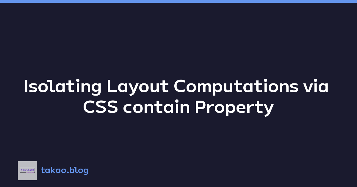 Featured image of post Isolating Layout Computations via CSS contain Property